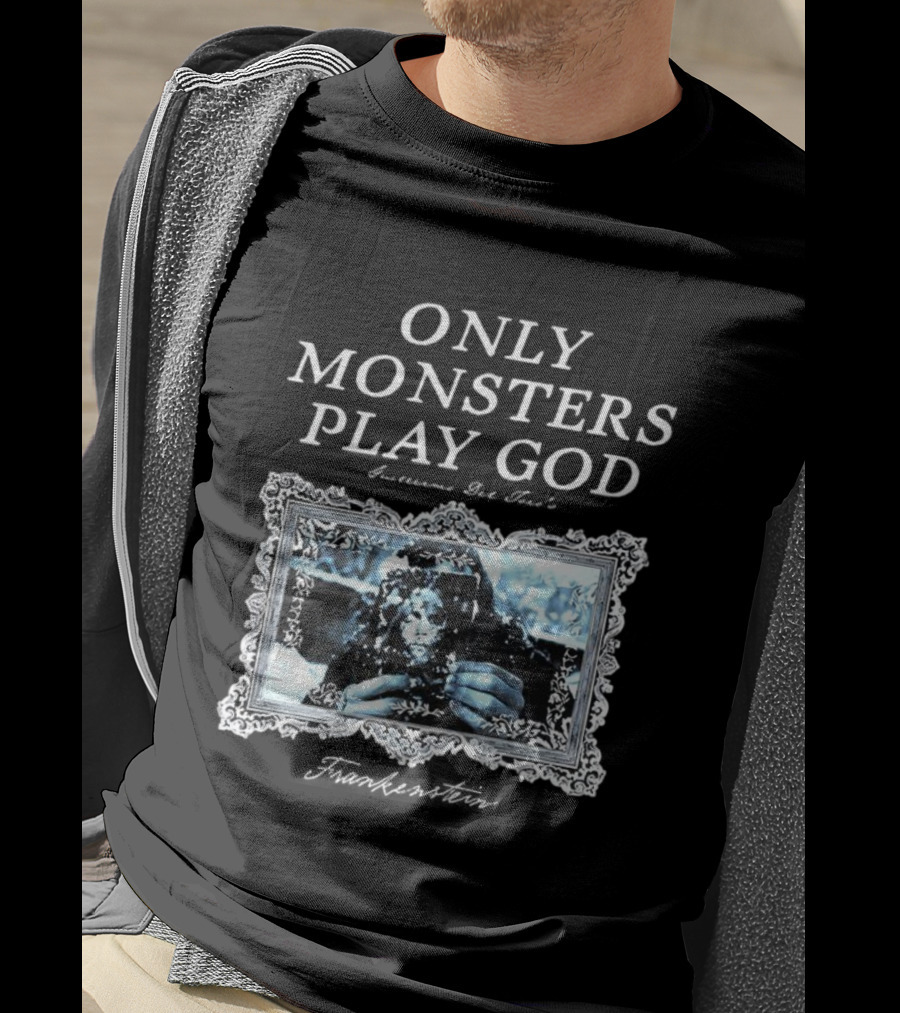 Frankenstein Only Monsters Play God Guillermo Del Toro Retro T-Shirt