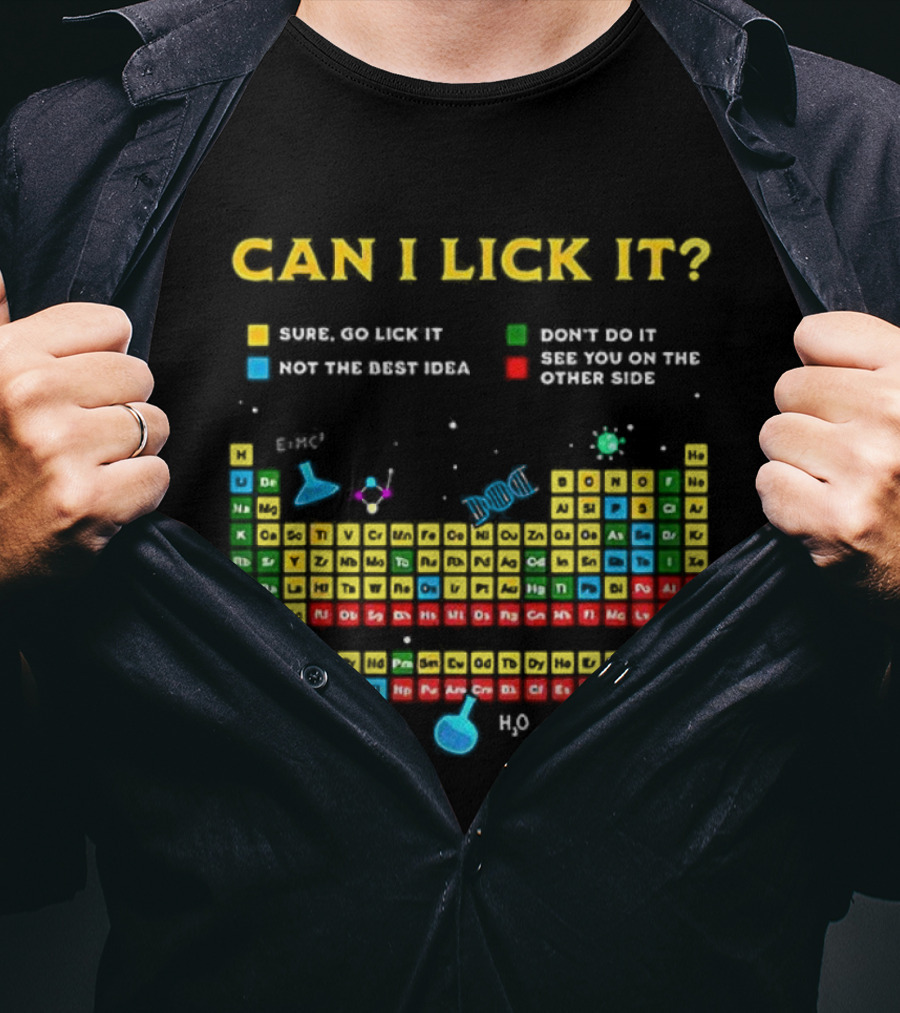 Can I Lick It Periodic Table Humor Guide Funny Chemistry Elements T-Shirt