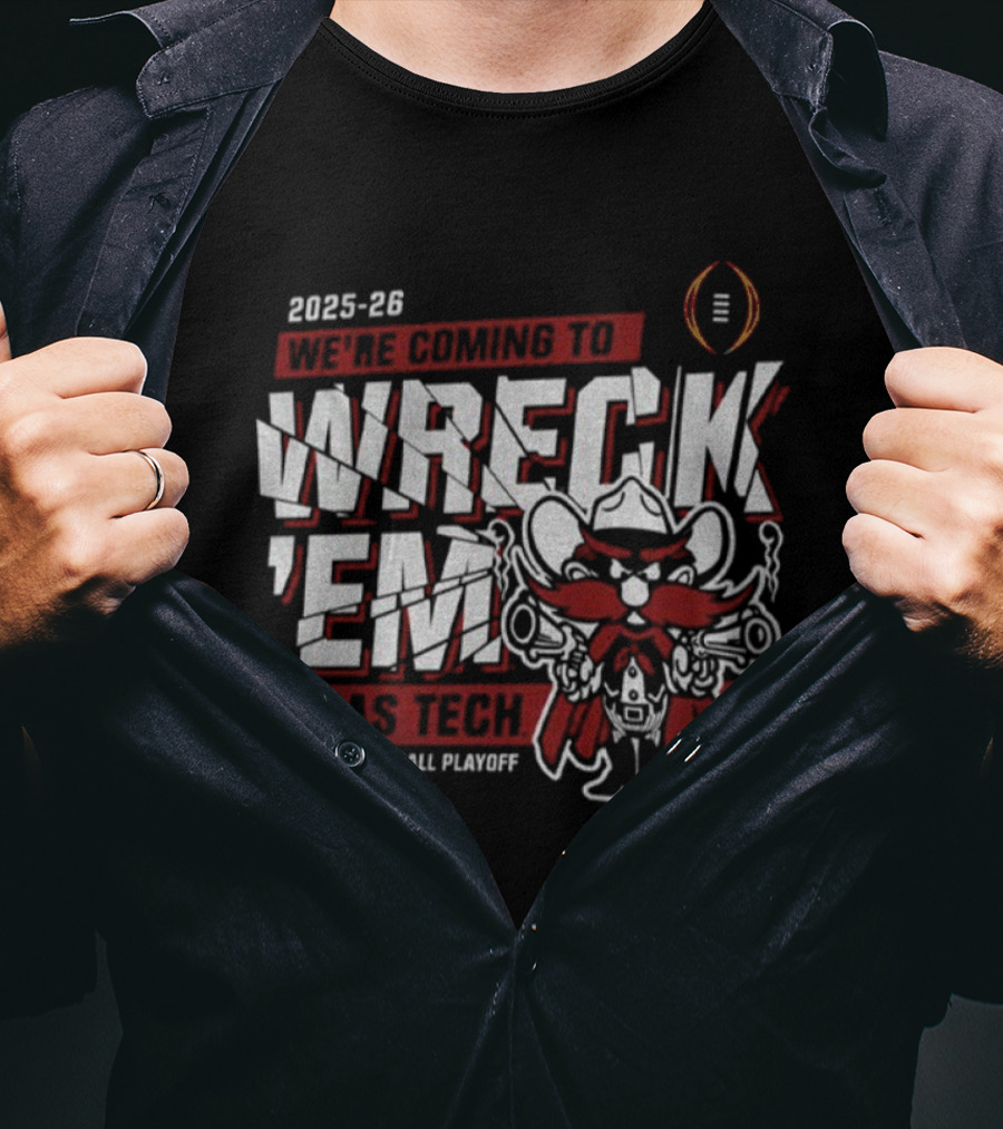 Texas Tech 2025-26 College Football Playoff We’re Coming To Wreck ’Em T-Shirt