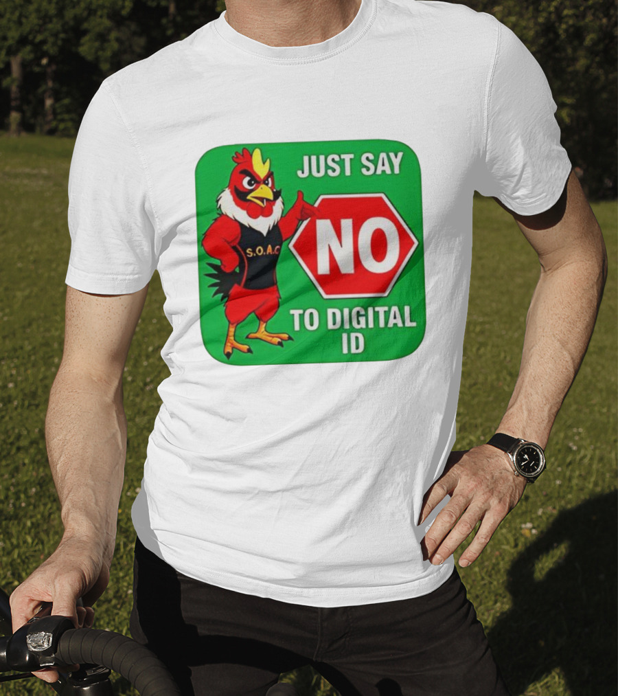 Just Say No To Digital ID SOAC Rooster Activism T-Shirt