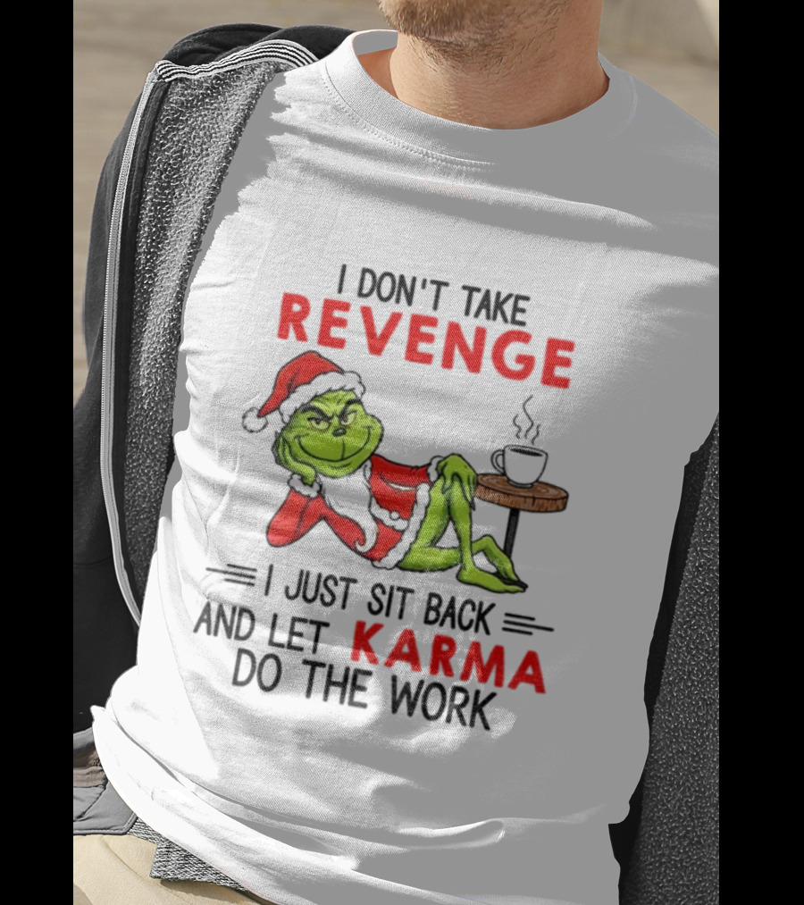 Grinch Santa Hat Karma Christmas Revenge T-Shirt
