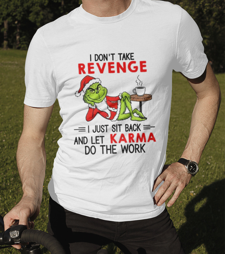 Grinch Santa Hat Karma Christmas Revenge T-Shirt