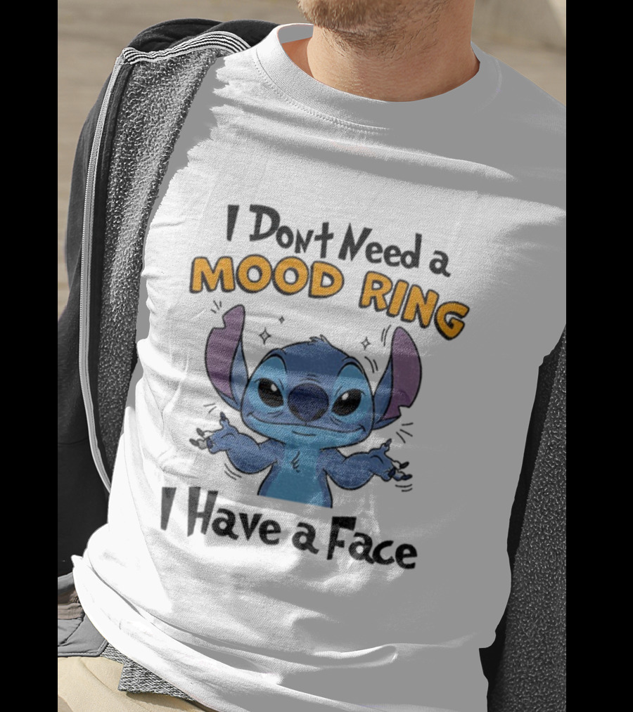 Stitch I Don't Need A Mood Ring I Have A Face T-Shirt
