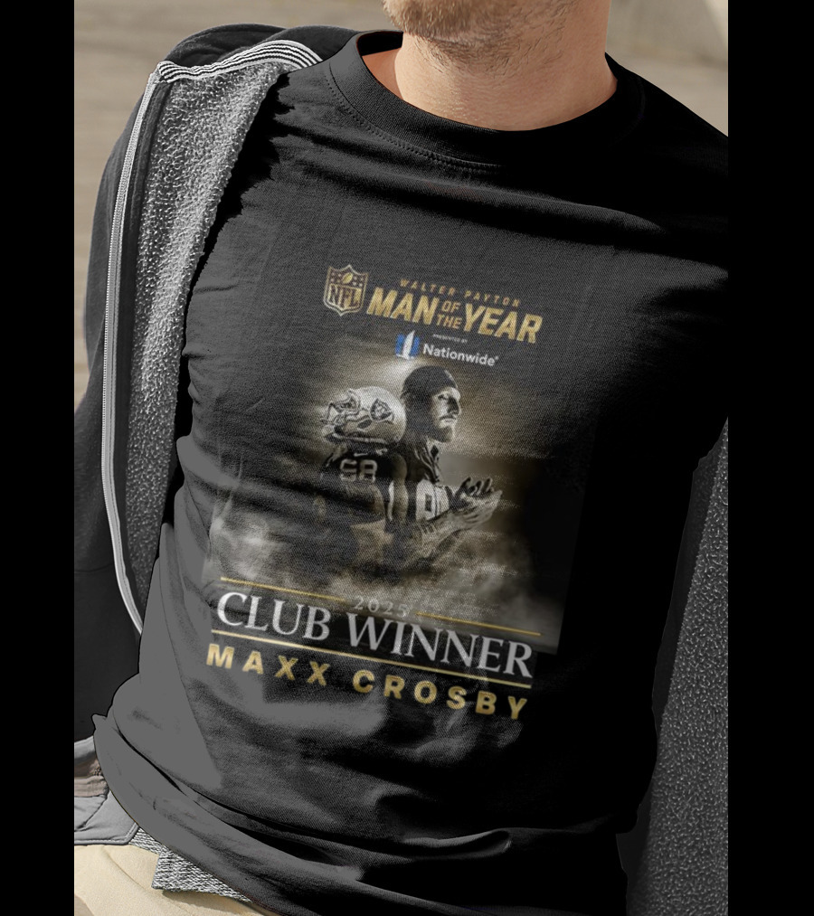 Walter Payton NFL Man Of The Year 2025 Maxx Crosby Club Winner T-Shirt