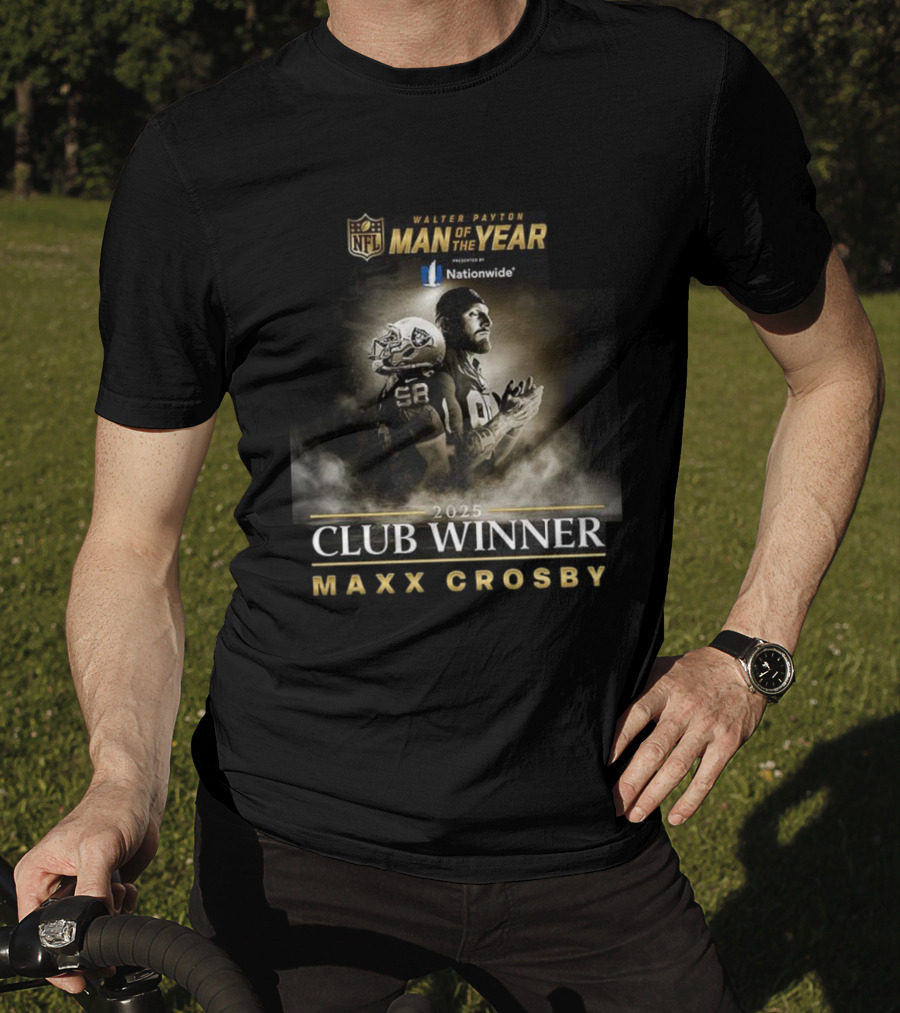 Walter Payton NFL Man Of The Year 2025 Maxx Crosby Club Winner T-Shirt