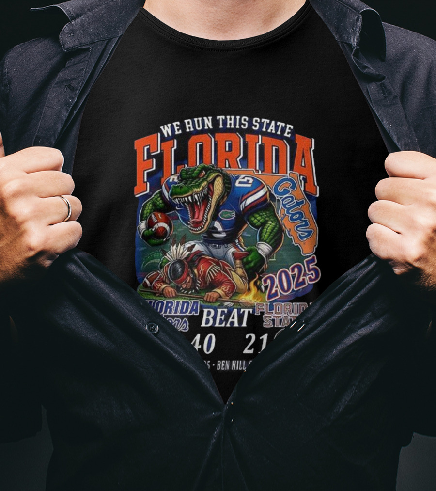 Florida Gators Beat Florida State Seminoles 2025 We Run This State 40-21 NCAA Sunshine Showdown T-Shirt