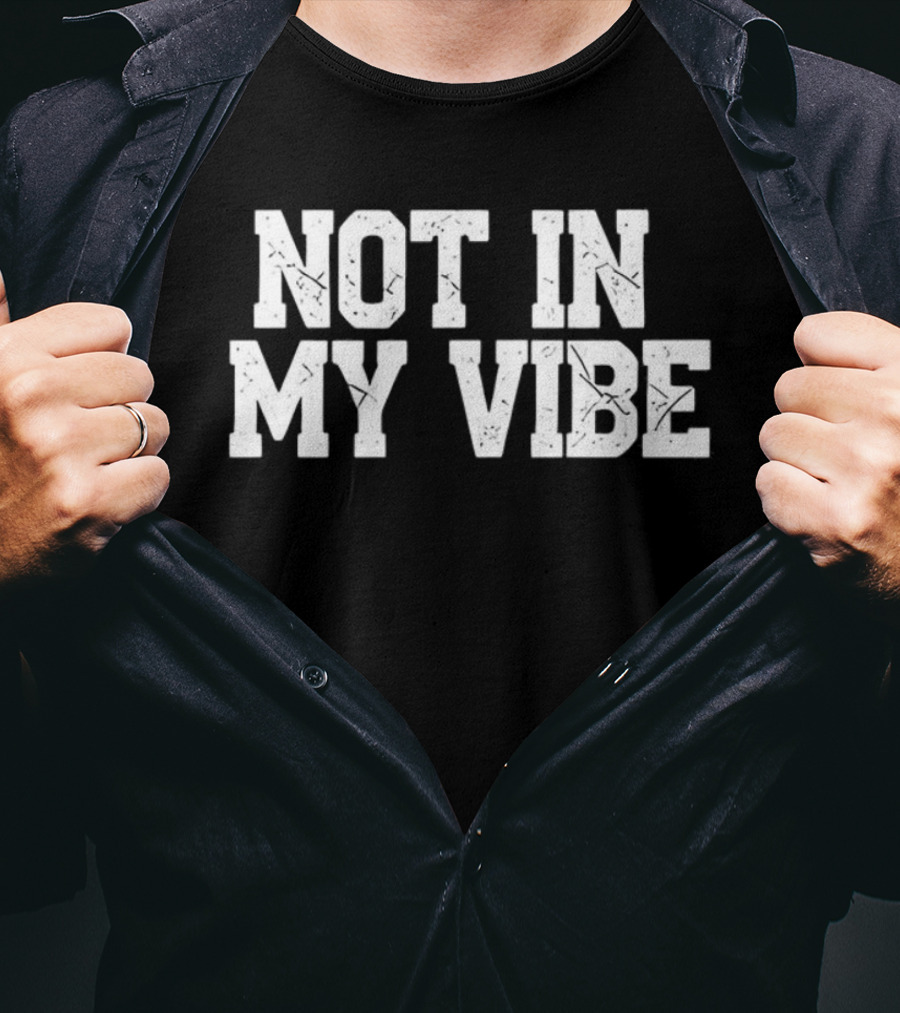 Not In My Vibe Distressed Lettering T-Shirt
