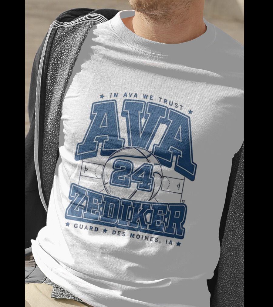 Ava Zediker 24 In Ava We Trust Creighton Bluejays Basketball Guard Des Moines T-Shirt