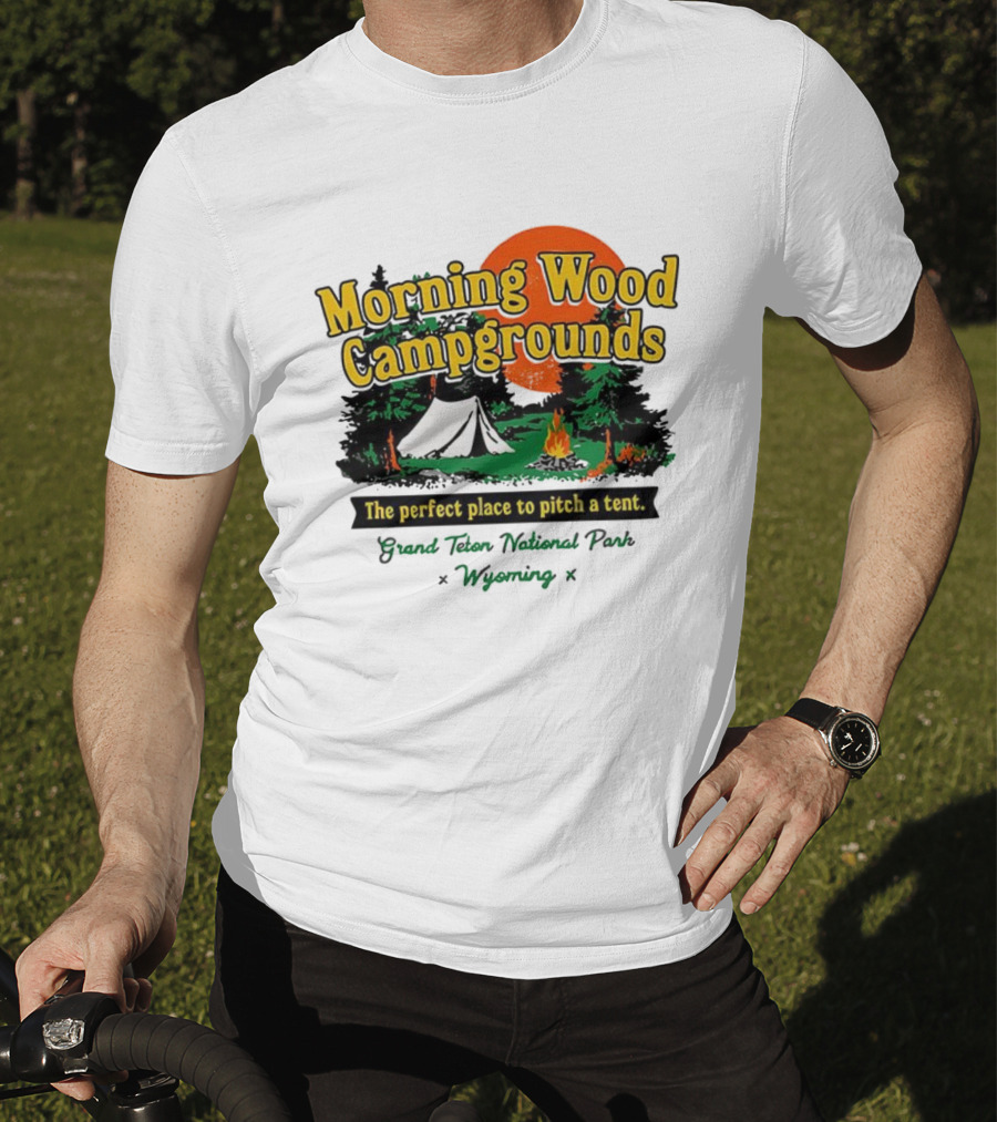 Grand Teton National Park Wyoming Morning Wood Campgrounds The Perfect Place To Pitch A Tent T-Shirt