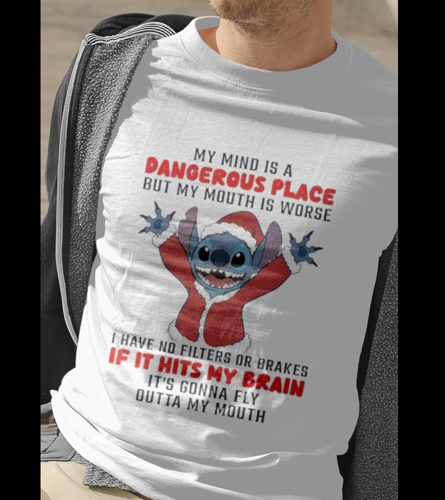 My Mind Is A Dangerous Place Stitch No Filters Or Brakes If It Hits My Brain T-Shirt