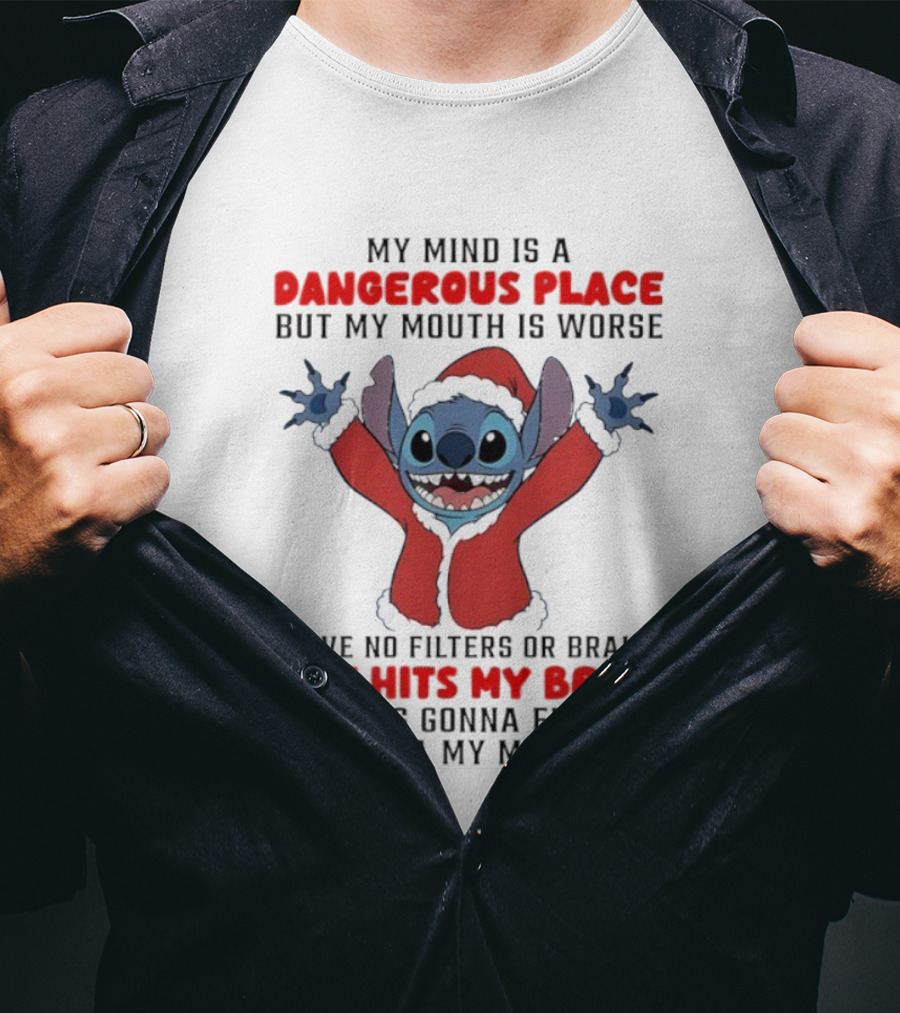 My Mind Is A Dangerous Place Stitch No Filters Or Brakes If It Hits My Brain T-Shirt