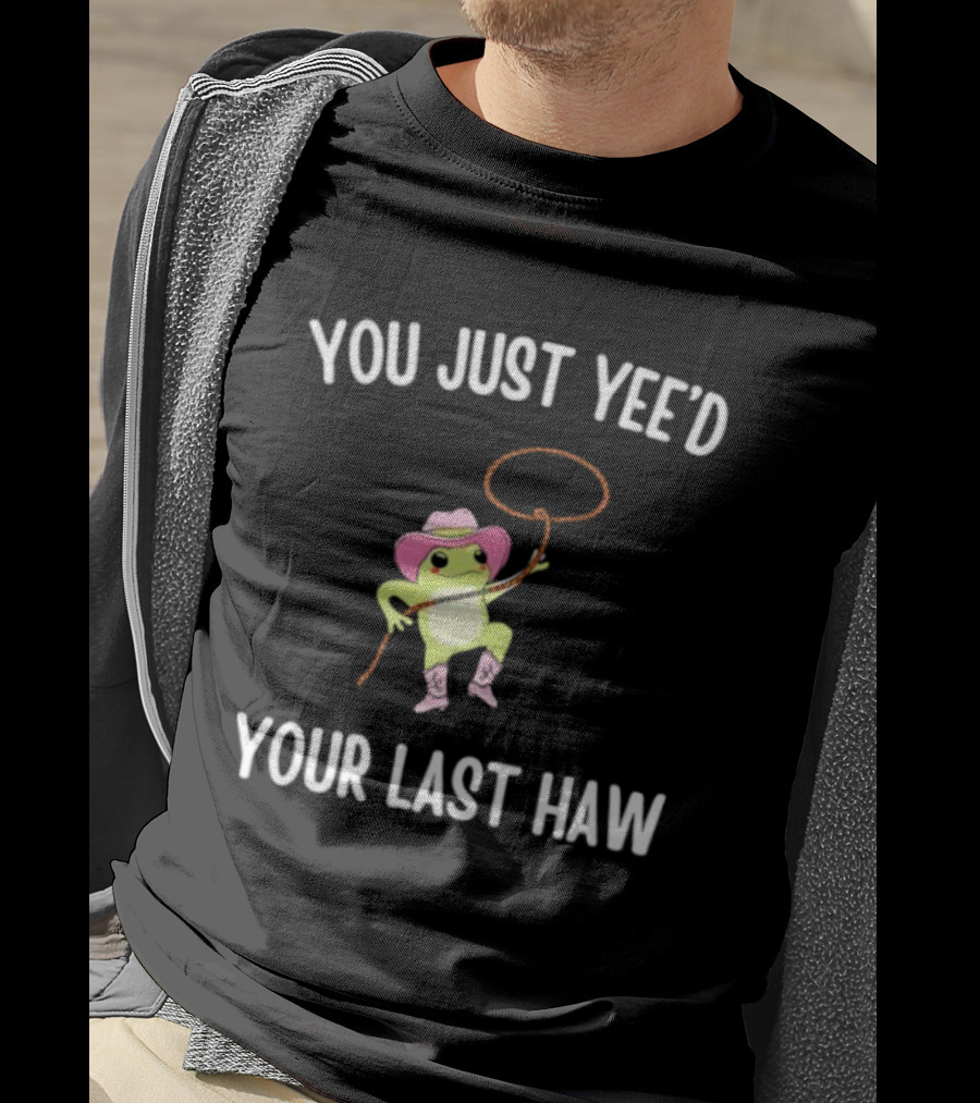 Cowboy Frog You Just Yeed Your Last Haw Pink Hat Lasso Boots T-Shirt