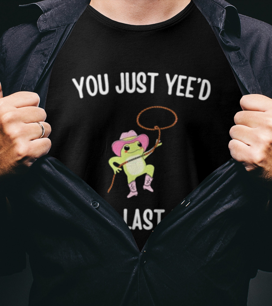 Cowboy Frog You Just Yeed Your Last Haw Pink Hat Lasso Boots T-Shirt