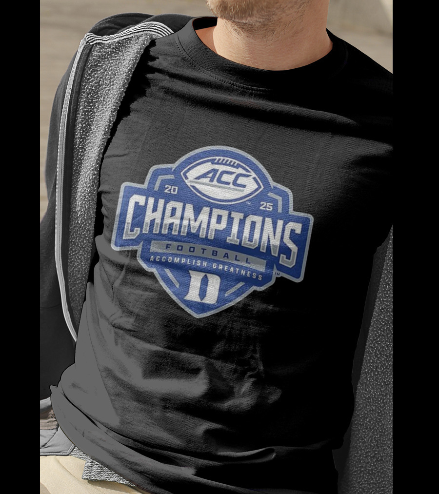 Duke Blue Devils 2025 ACC Champions Football Accomplish Greatness T-Shirt