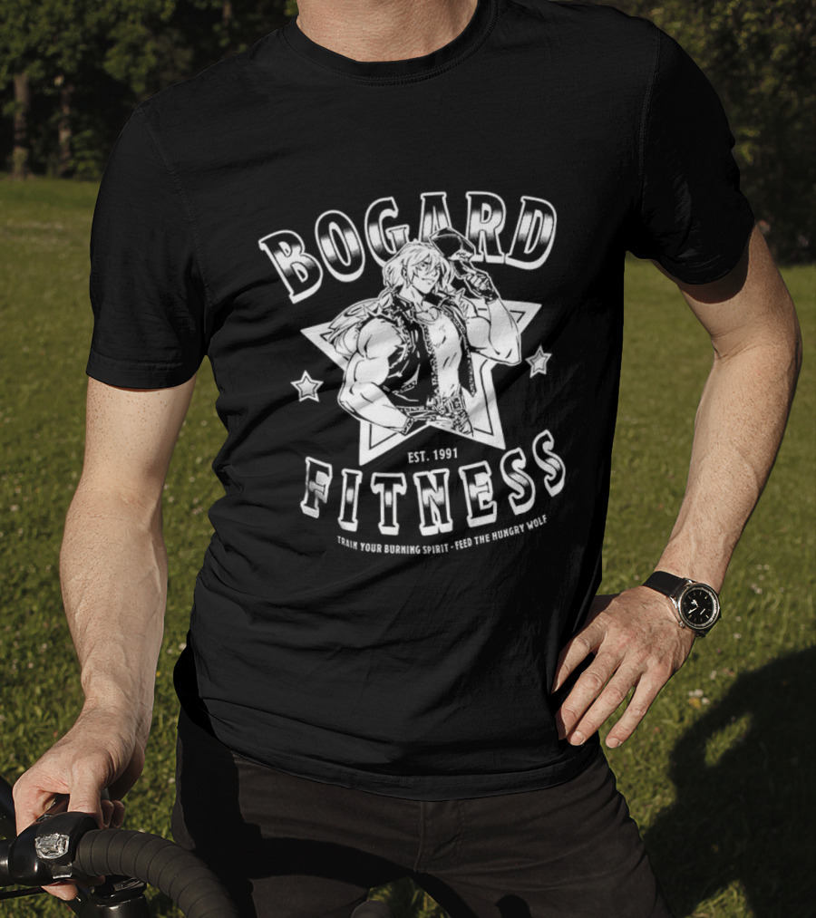 Bogard Fitness Est 1991 Train Your Burning Spirit Feel The Strength 燃えたぎる心を鍛え 力を感じろ T-Shirt