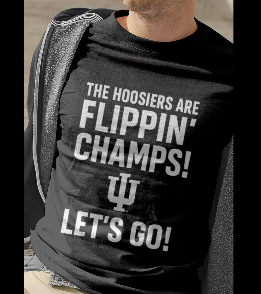 Indiana Hoosiers Flippin' Champs Let's Go IU T-Shirt