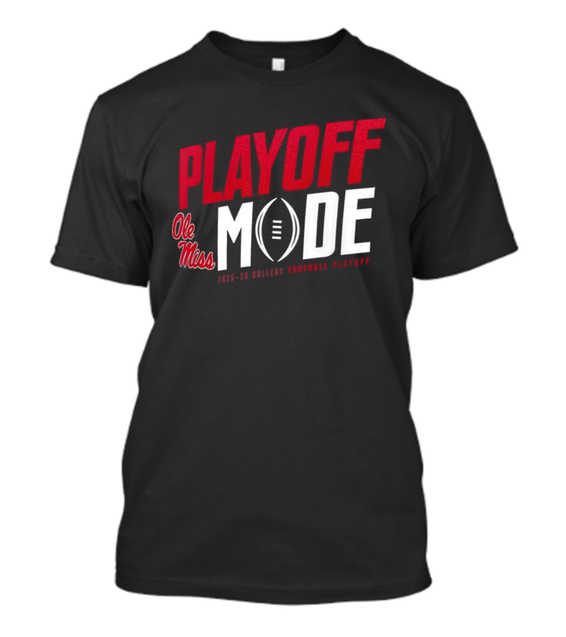 Ole Miss Rebels Playoff Mode 2025-2026 College Football Playoff Gear T-Shirt