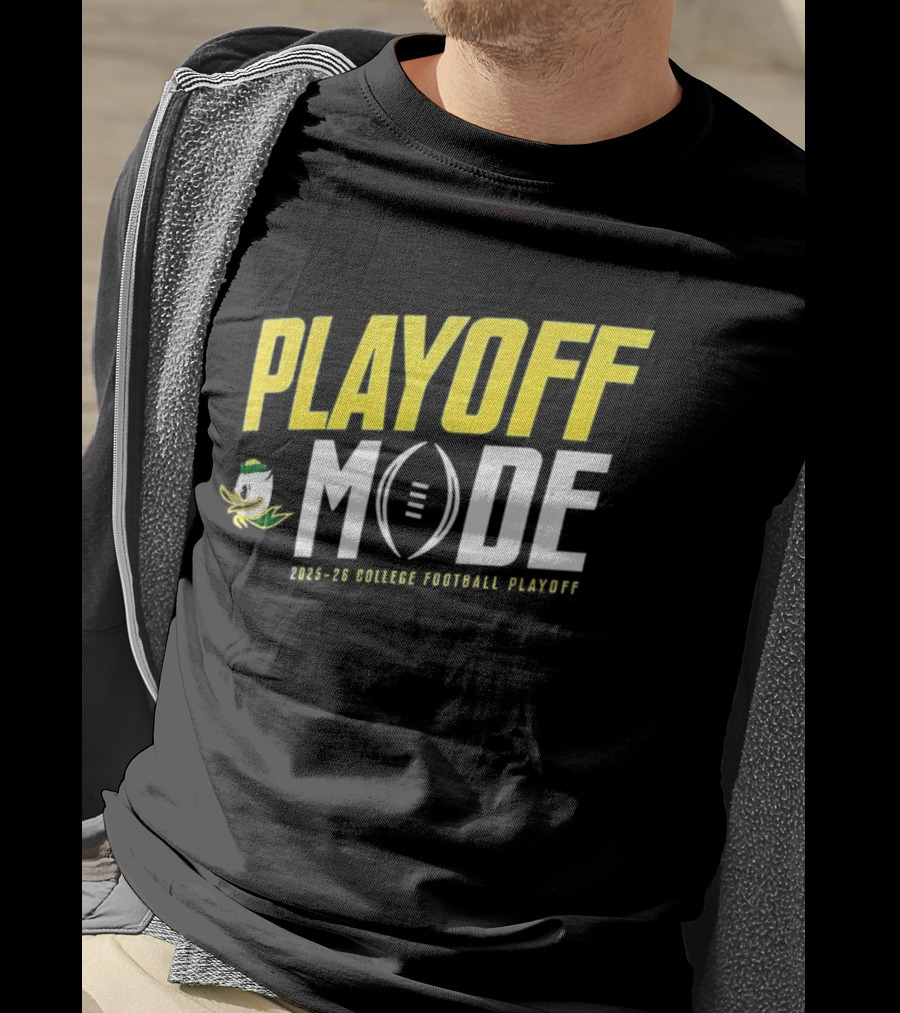 Oregon Ducks Playoff Mode 2025-2026 College Football Playoff T-Shirt