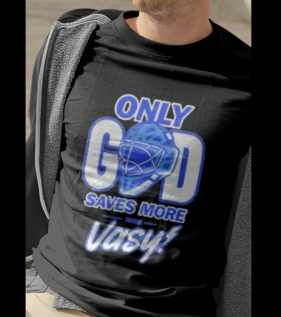 Tampa Bay Lightning Only God Saves More Than Vasy Hockey Goalie T-Shirt