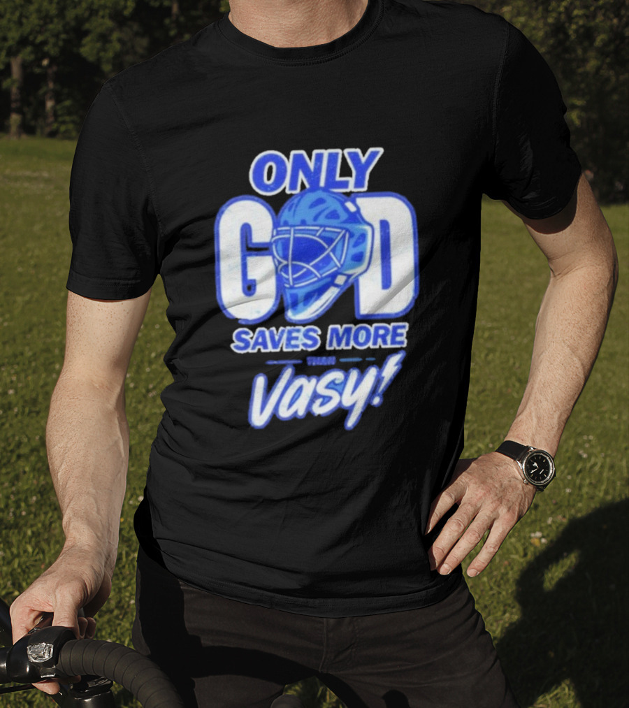 Tampa Bay Lightning Only God Saves More Than Vasy Hockey Goalie T-Shirt