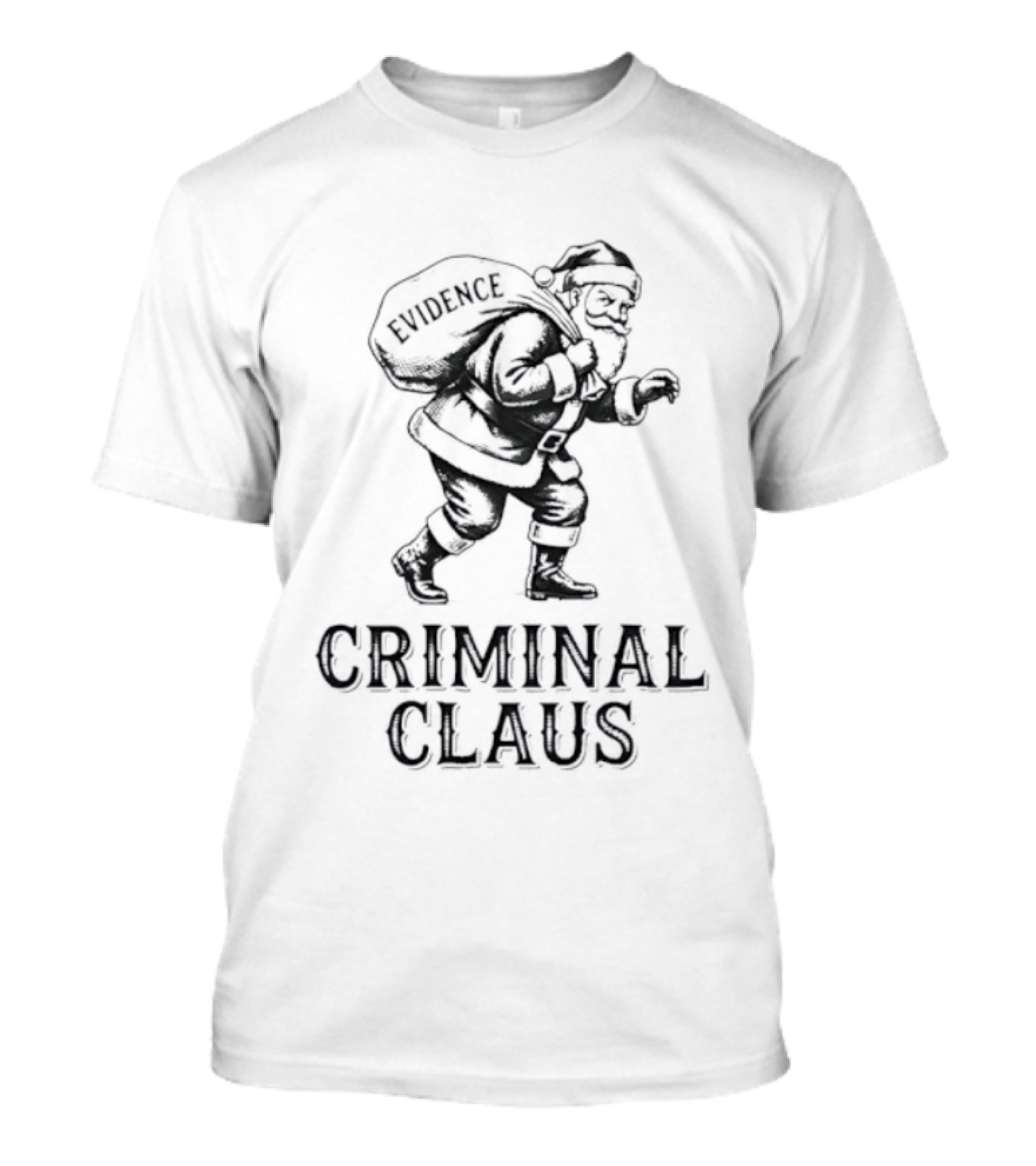 Criminal Claus Evidence Santa Christmas Humor T-Shirt