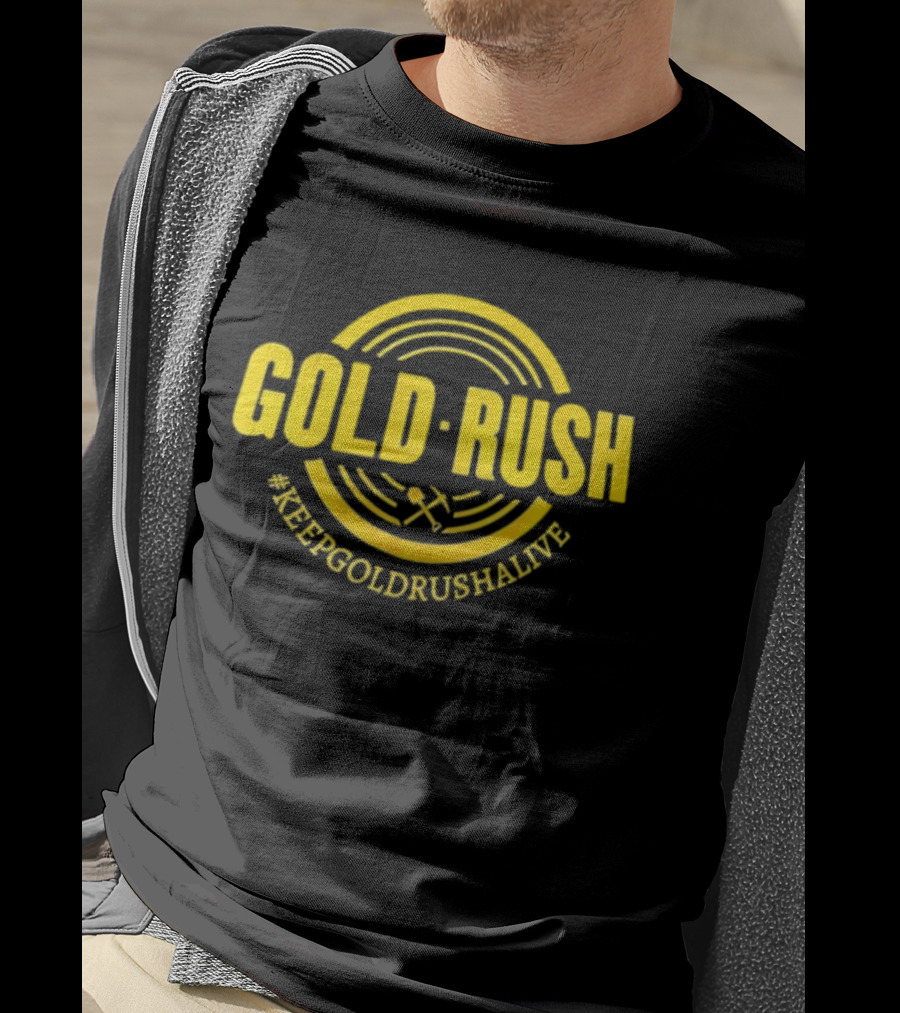 GOLD RUSH #KEEPGOLDRUSHALIVE Iconic Mining Symbol T-Shirt