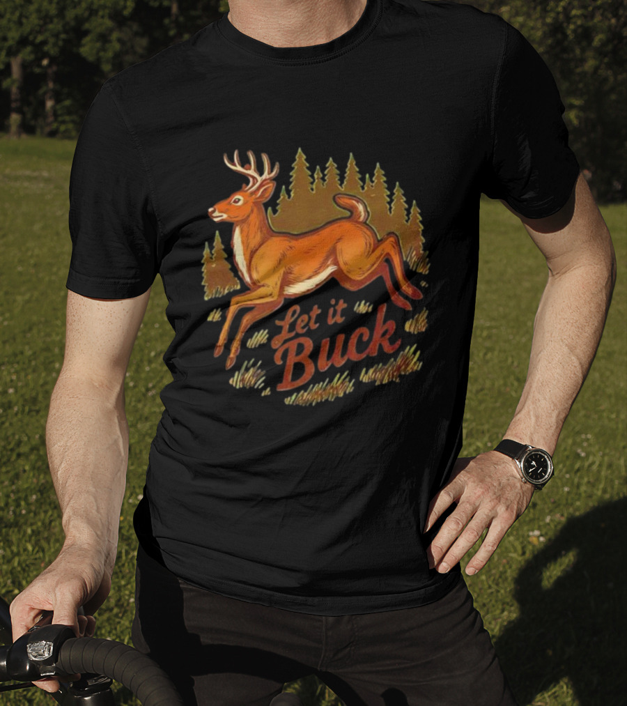Let It Buck Whitetail Deer Forest Scene T-Shirt