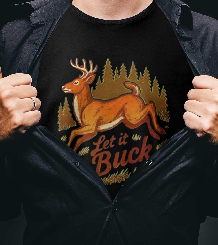 Let It Buck Whitetail Deer Forest Scene T-Shirt