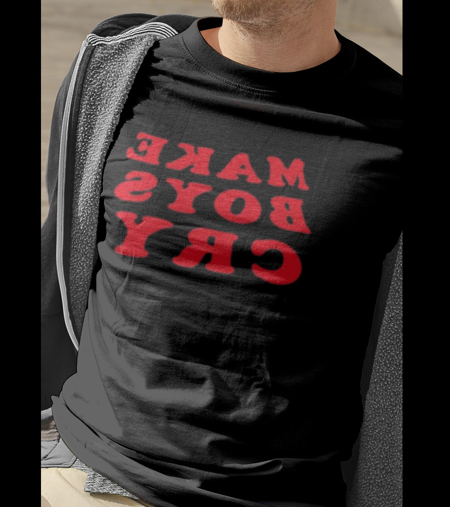 Make Boys Cry Reverse Text Bold Red Font T-Shirt