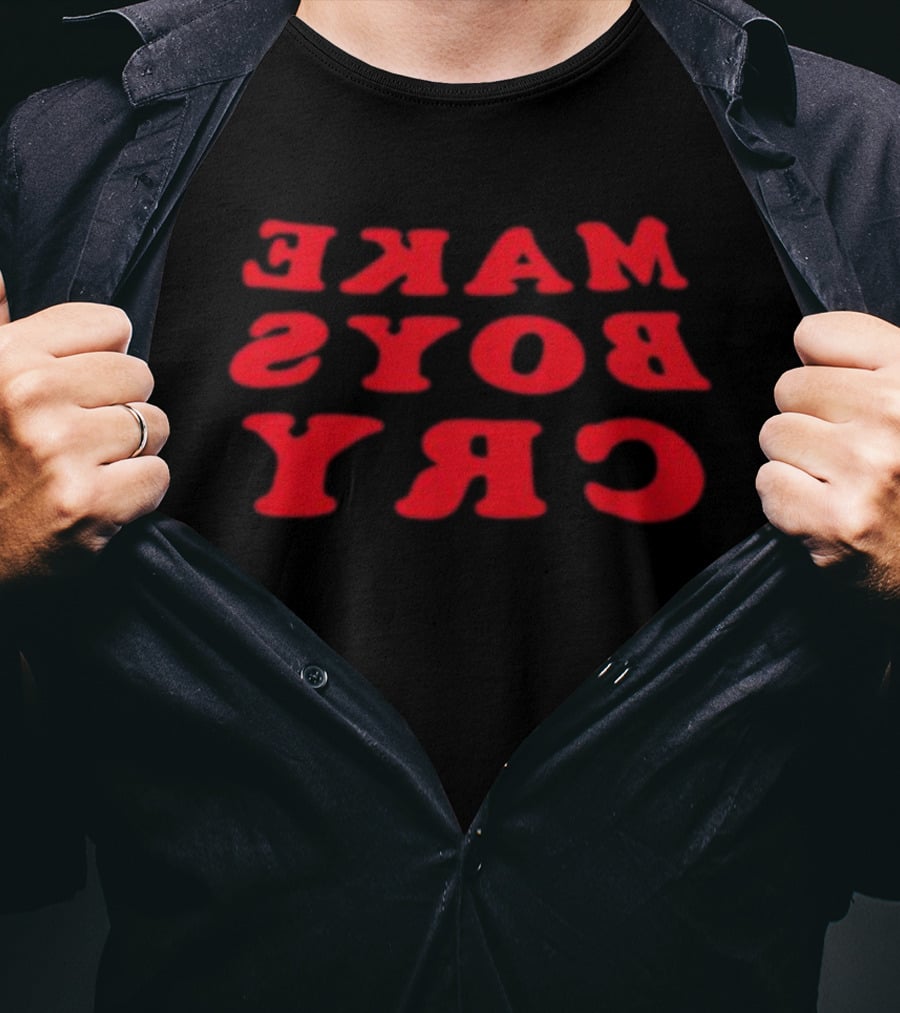 Make Boys Cry Reverse Text Bold Red Font T-Shirt