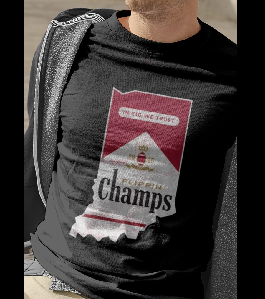 Indiana Hoosiers Flippin’ Champs 2025 In Cig We Trust T-Shirt