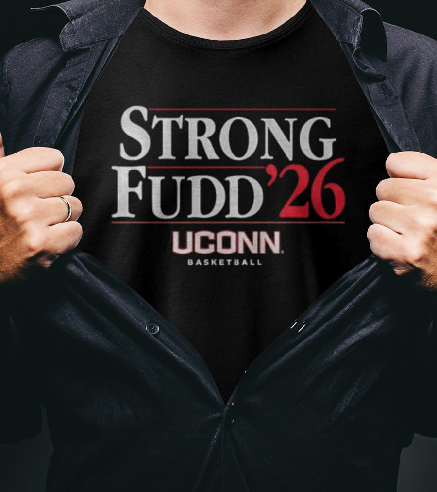 UConn Huskies Strong Fudd 2026 Basketball T-Shirt