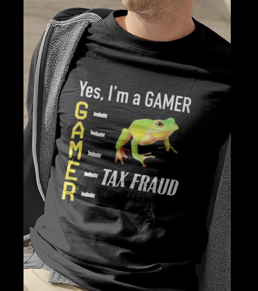 Yes I'm A Gamer Frog Tax Fraud Gamer T-Shirt