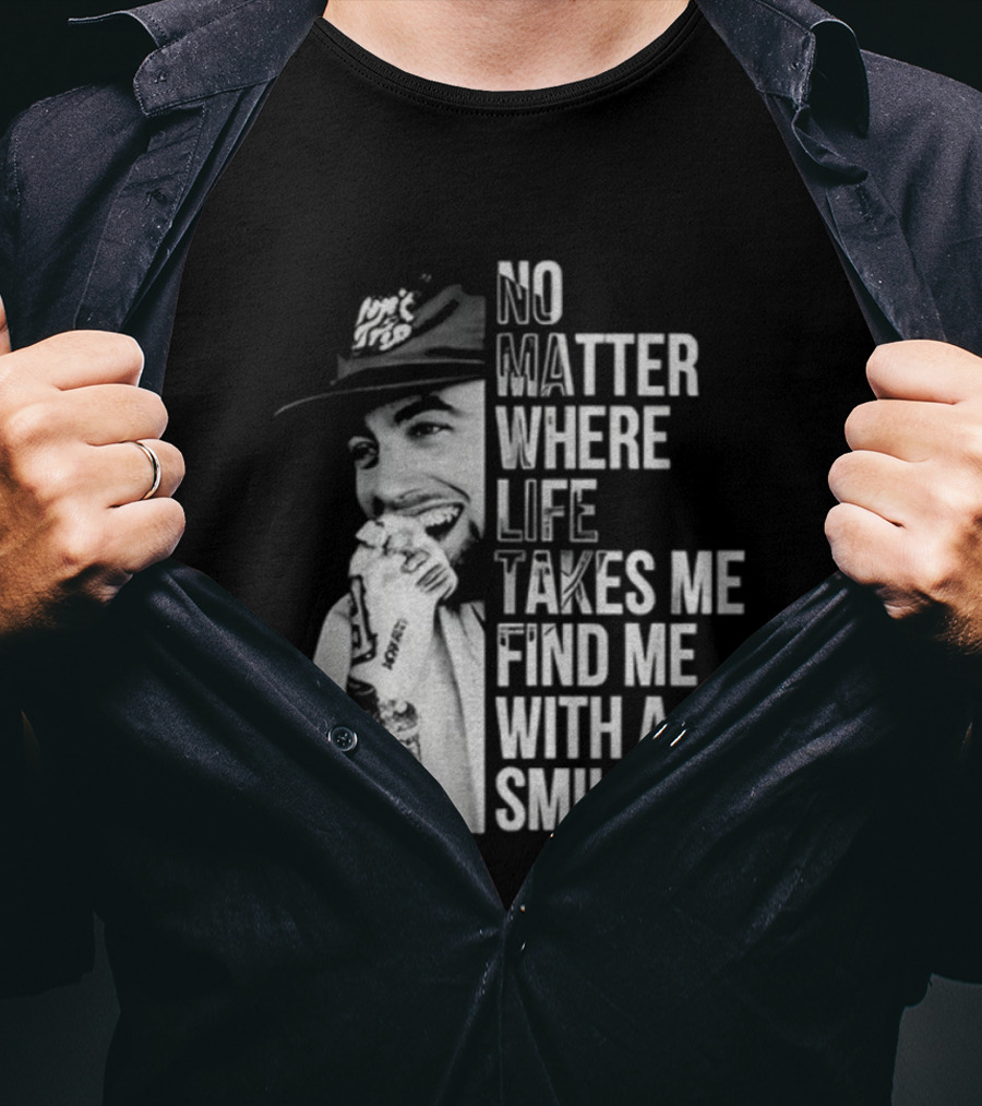 Vintage Mac Miller No Matter Where Life Takes Me Find Me With A Smile T-Shirt