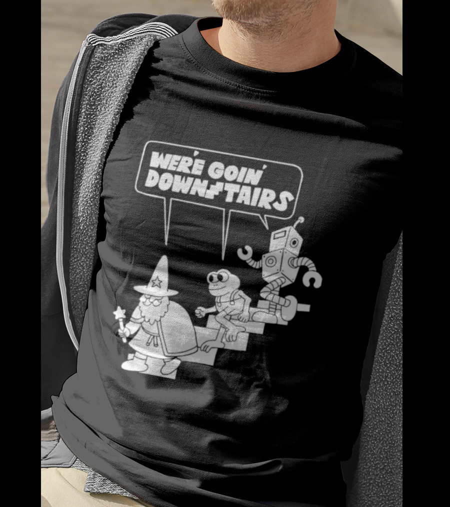 We’re Goin’ Downstairs Wizard Frog Robot Walking Down Steps T-Shirt