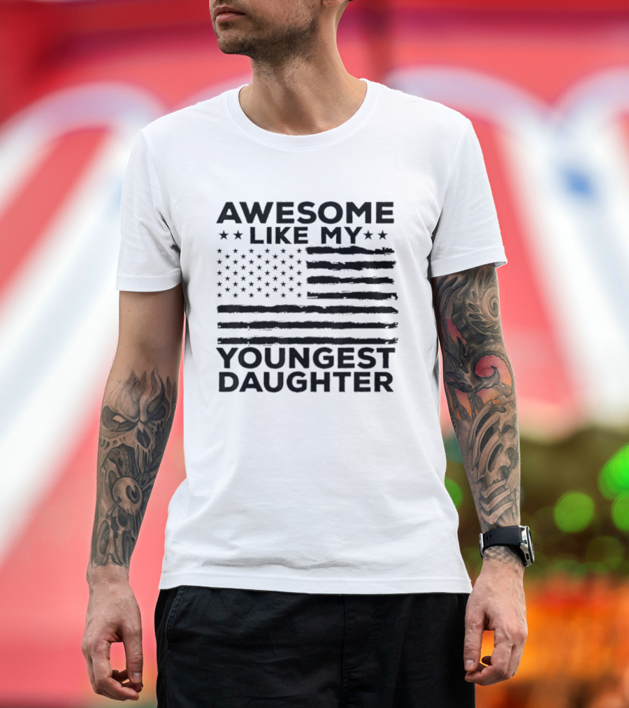 Awesome Like My Youngest Daughter American Flag T-Shirt