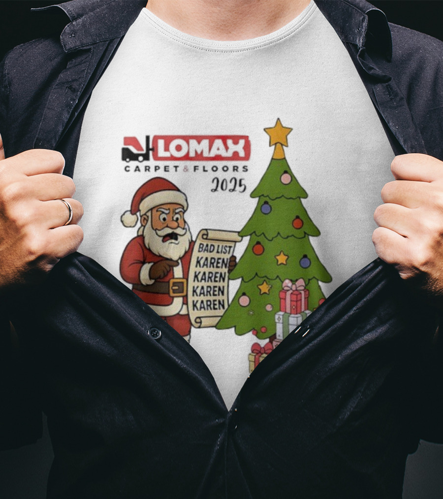 Santa Claus Reading Bad List Karen Lomax Christmas Tree And Gifts 2025 Merry Christmas T-Shirt