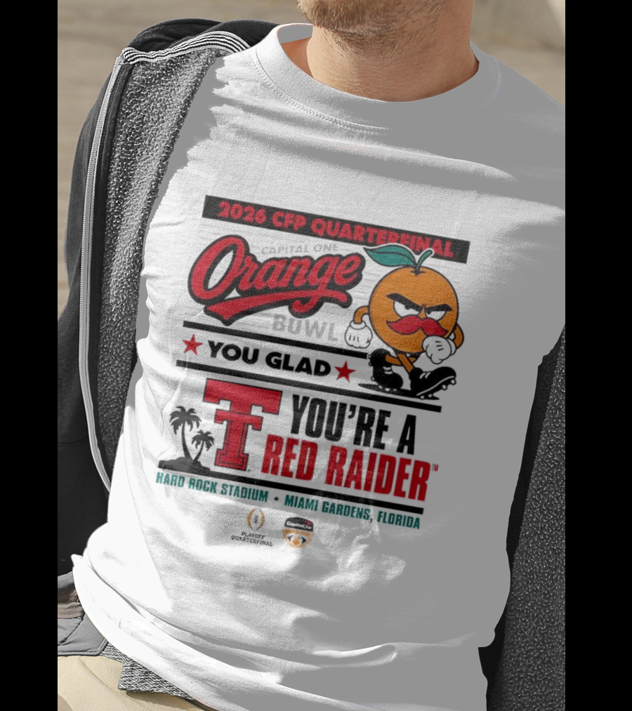 2026 CFP Quarterfinal Orange Bowl You’re A Red Raider Hard Rock Stadium Miami Gardens Florida T-Shirt
