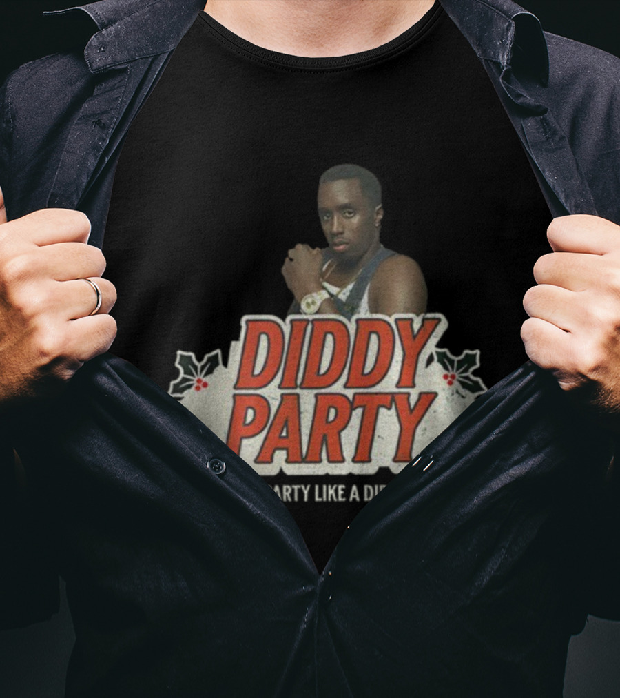 Diddy Party Christmas Ain’t No Party Like A Diddy Party Holiday Theme T-Shirt