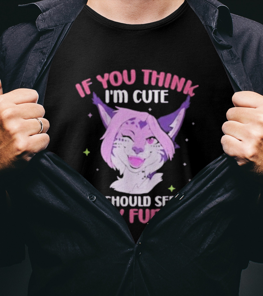 Fandom Fursona Fox If You Think I'm Cute You Should See My Fursuit T-Shirt