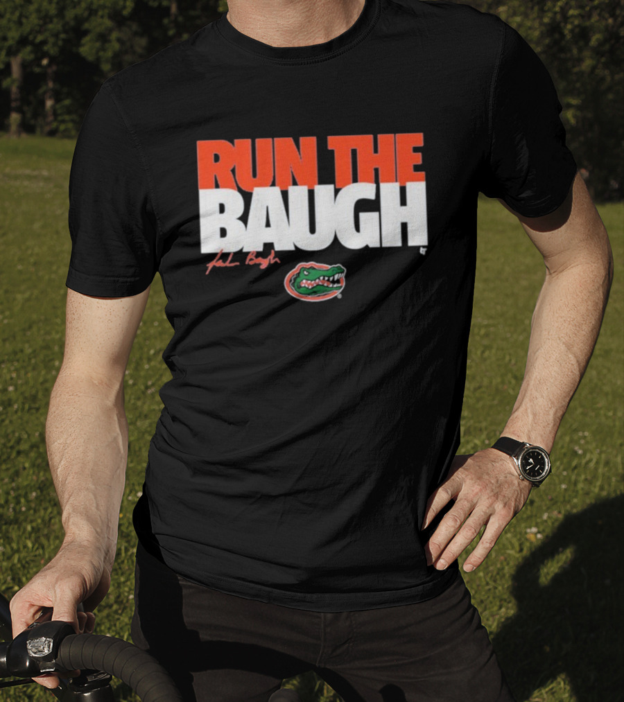 Run The Baugh Jadan Baugh Florida Gators Football T-Shirt