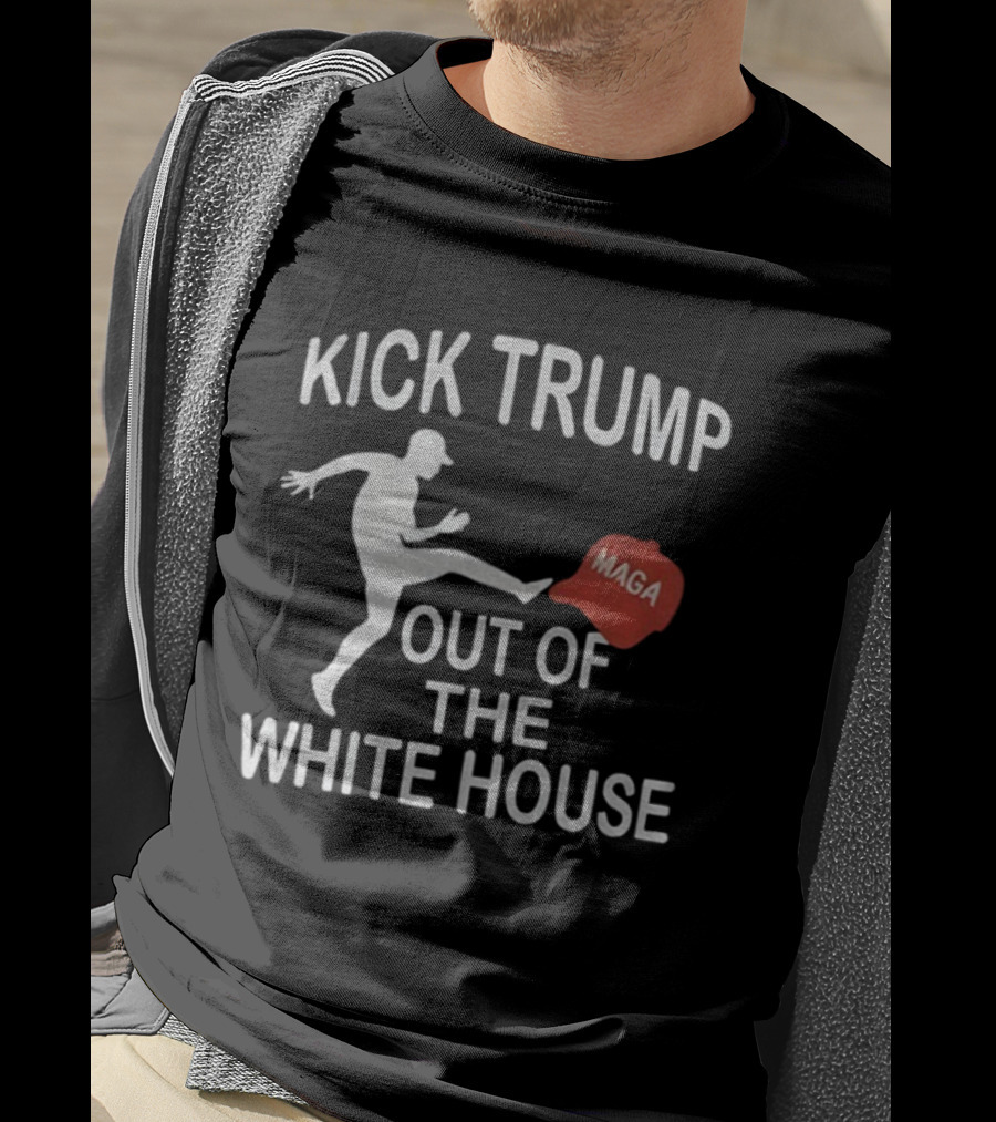 Kick Trump Out Of The White House Maga Hat T-Shirt