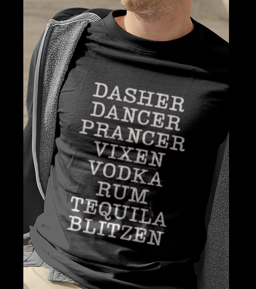 Dasher Dancer Prancer Vixen Vodka Rum Tequila Blitzen Holiday Humor Classic Christmas Reindeer And Drinks Mashup T-Shirt