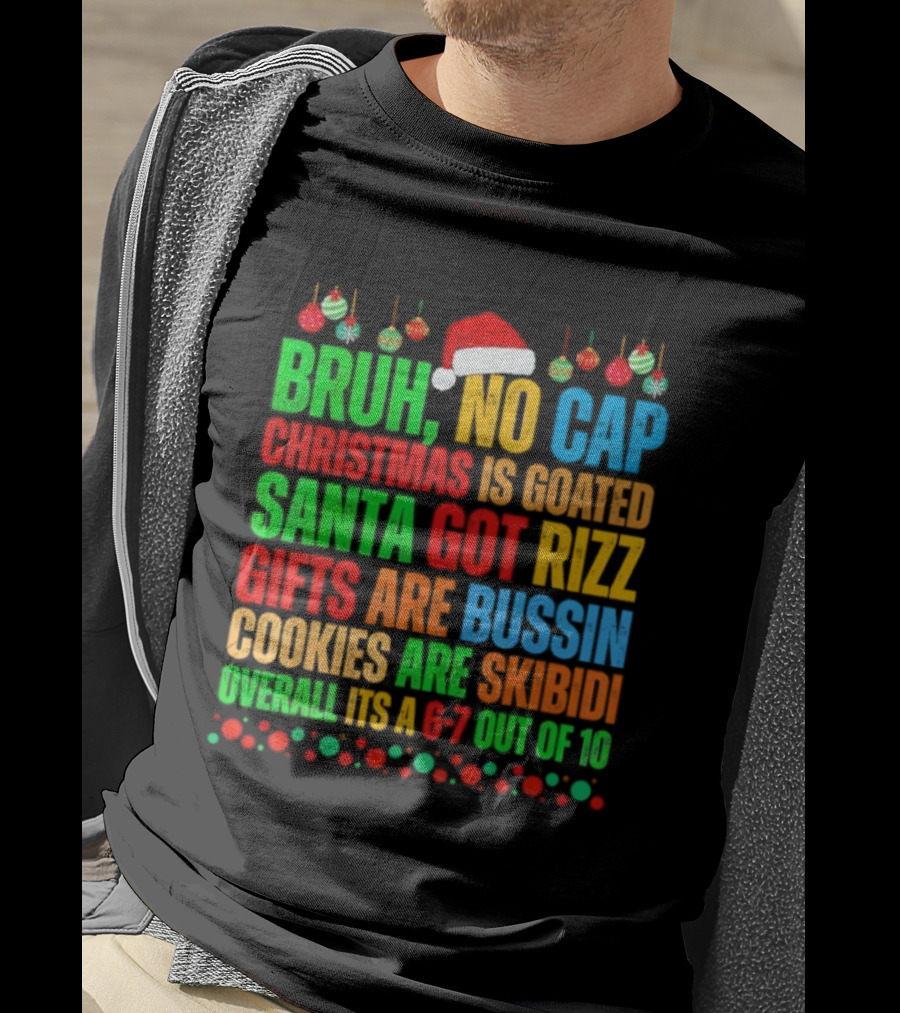 Bruh No Cap Santa Bussin Cookies Are Overall Out Of Pocket Christmas Slang T-Shirt