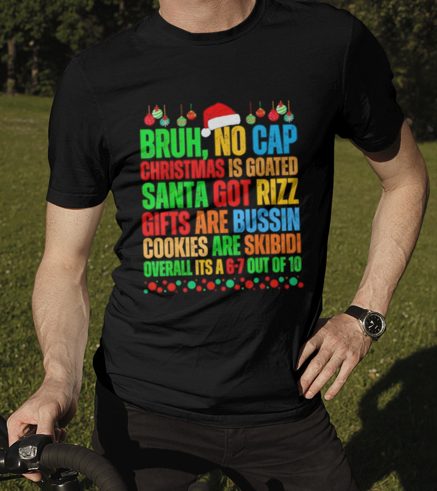 Bruh No Cap Santa Bussin Cookies Are Overall Out Of Pocket Christmas Slang T-Shirt