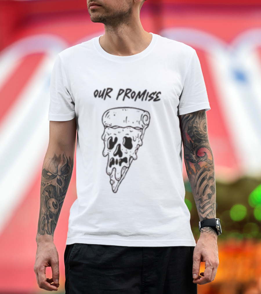 Our Promise Pizza Till Death Skull Slice T-Shirt