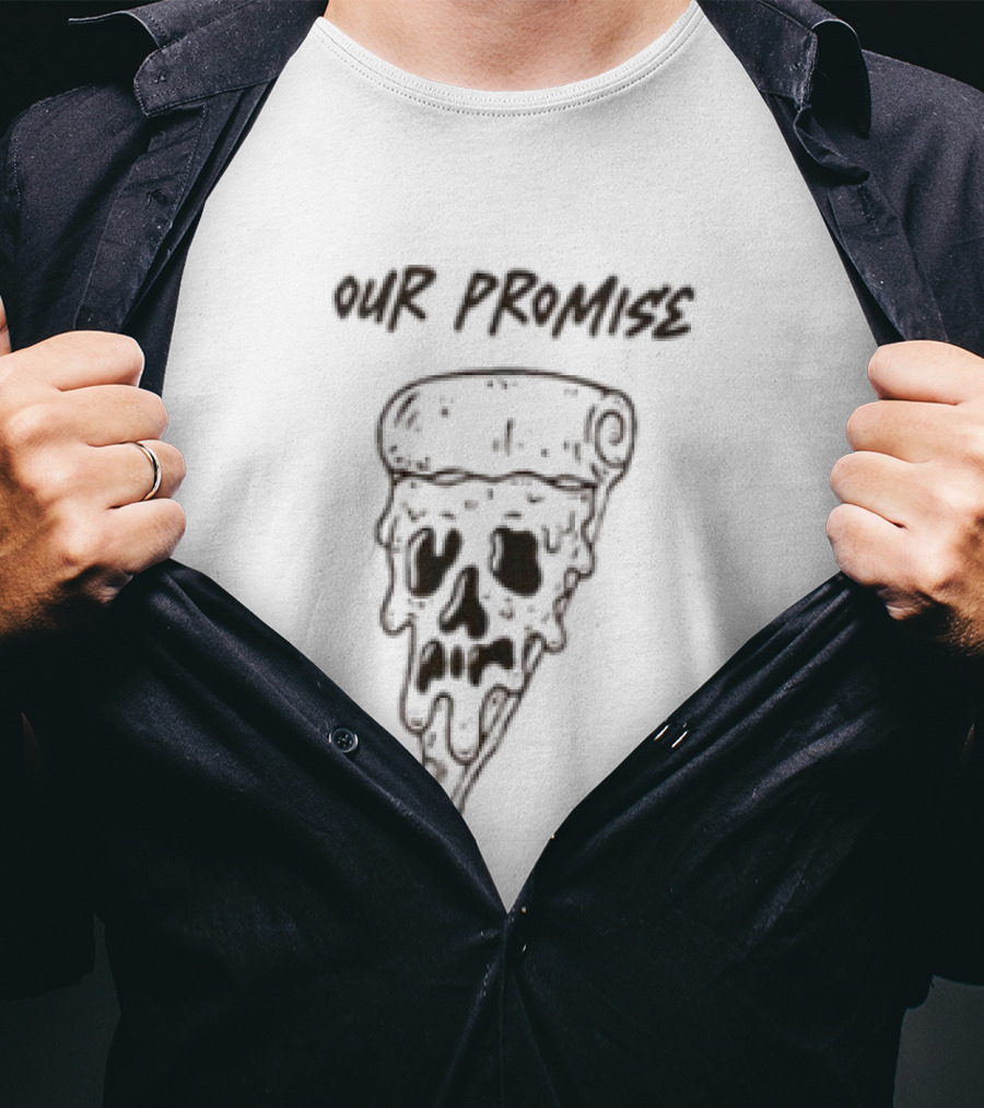 Our Promise Pizza Till Death Skull Slice T-Shirt