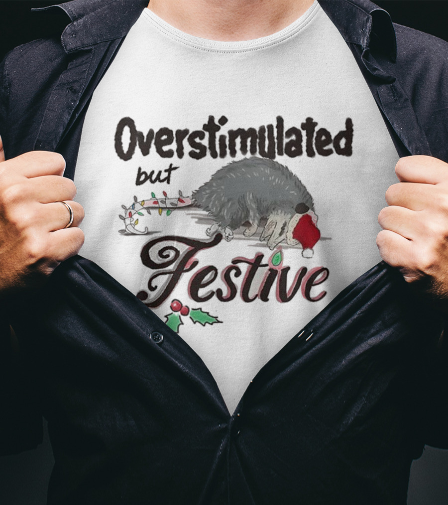 Overstimulated But Festive Opossum Christmas Santa Hat Holly T-Shirt