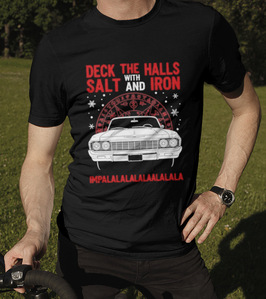 Deck The Halls With Salt And Iron Impalalalalalala Christmas Car T-Shirt