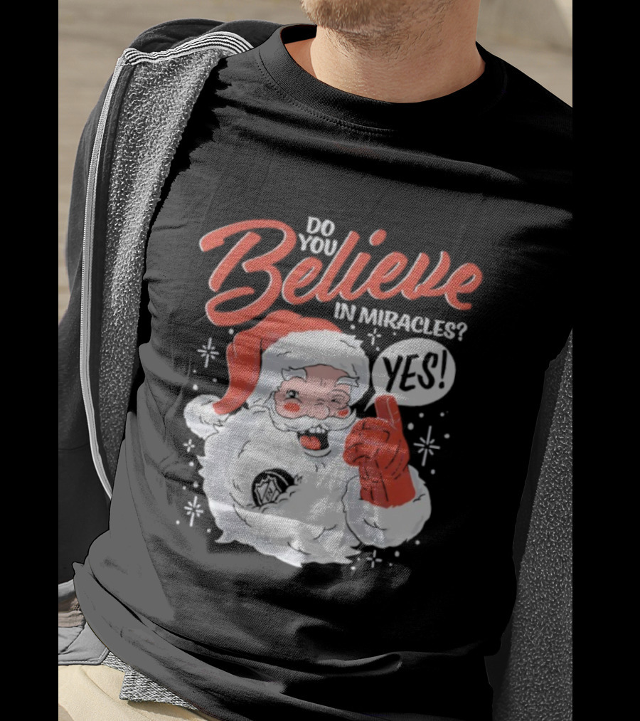 Believe In Christmas Santa Claus Miracles T-Shirt